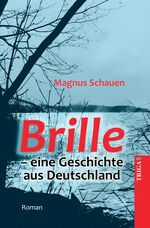 ISBN 9783897745766: Brille - eine Geschichte aus Deutschland