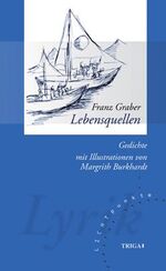 ISBN 9783897747739: Lebensquellen - Gedichte. LICHTpunkte Band 111. Mit Illustrationen von Margrith Burkhardt