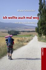 ISBN 9783897749443: Ich wollte auch mal weg ... auf den Jakobsweg