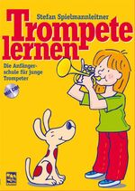 ISBN 9783897751088: Trompete lernen - Die Anfängerschule mit CD für junge Trompeter