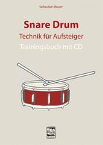 ISBN 9783897751248: Snare Drum Technik für Aufsteiger, m. 1 Audio-CD | Trainingsbuch mit CD | Sebastian Bauer | Spiralbindung | Deutsch | 2012 | Leu-Verlag | EAN 9783897751248