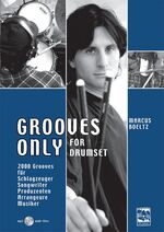 ISBN 9783897751347: Grooves Only for Drumset – 2000 Grooves für Schlagzeuger, Songwriter, Produzenten, Arrangeure, Musiker mit DVD mp3, midi-files, pdf in englisch