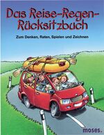 ISBN 9783897772564: Das Reise-Regen-Rücksitzbuch