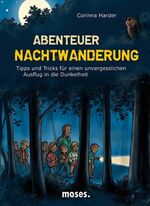 ISBN 9783897773622: Abenteuer Nachtwanderung