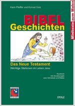 ISBN 9783897780743: Bibelgeschichten: Das Neue Testament: Wichtige Stationen im Leben Jesu (Minitexte zum Sachunterricht) Pfeiffer, Karin und Golz, Konrad