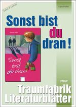 ISBN 9783897782150: Sonst bist du dran | Traumfabrik Literaturblätter | Karin Pfeiffer | Broschüre | 32 S. | Deutsch | 2005 | Stolz Verlag | EAN 9783897782150