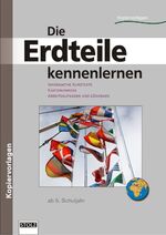 ISBN 9783897782273: Die Erdteile kennenlernen – Texte, Kartenumrisse, Aufgaben, Lösungen