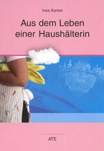 ISBN 9783897810679: Aus dem Leben einer Haushälterin