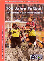 ISBN 9783897841284: Hundert Jahre Fußball in Nordrhein-Westfalen Fiesseler, Markus