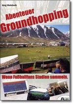 ISBN 9783897841727: Abenteuer Groundhopping