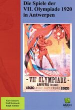 ISBN 9783897844025: Die Spiele der VII. Olympiade 1920 in Antwerpen