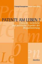 Patente am Leben? – Ethische, rechtliche und politische Aspekte der Biopatentierung