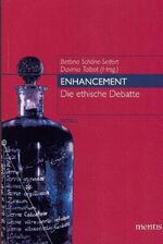 ISBN 9783897856042: Enhancement - Die ethische Debatte