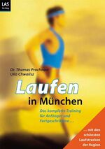 ISBN 9783897870222: Laufen in München – Das komplette Training für Anfänger und Fortgeschrittene mit den schönsten Strecken der Region