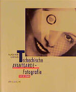 ISBN 9783897900110: Tschechische Avantgarde-Fotografie 1918-1948