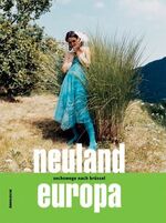 ISBN 9783897900165: neuland europa /europe's new horizon - sechswege nacn brüssel /sixways to brussels