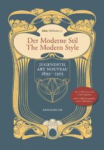 ISBN 9783897902299: Der Moderne Stil 1899-1905: Jugendstil / Art Nouveau = The Modern Style: 1899-1905: Jugendstil / Art Nouveau