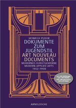 ISBN 9783897903555: Dokumente zum Jugendstil - Modernes Kunstgewerbe 1902-1908