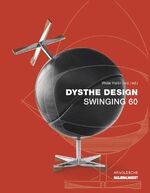 ISBN 9783897903906: Dysthe Design / Swinging 60, Engl norweg / Thomas Dysthe, Trine Lise Flor / Buch / 200 S. / Englisch / 2013 / Arnoldsche Verlagsanstalt / EAN 9783897903906