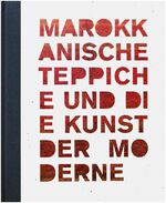 Marokkanische Teppiche und die Kunst der Moderne