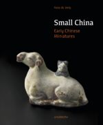 ISBN 9783897906310: Small China - Early Chinese Miniatures