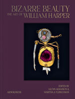 ISBN 9783897907164: Bizarre Beauty | The Art of William Harper | Glenn Adamson (u. a.) | Buch | 240 S. | Englisch | 2024 | Arnoldsche Art Publishers | EAN 9783897907164