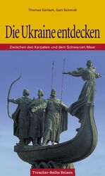 ISBN 9783897941038: Die Ukraine entdecken: Zwischen den Karpaten und dem Schwarzen Meer (Trescher-Reiseführer)