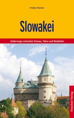 ISBN 9783897941298: Slowakei - Unterwegs zwischen Donau und Hoher Tatra