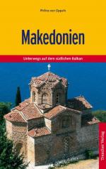 ISBN 9783897941380: Makedonien - unterwegs auf dem südlichen Balkan