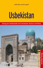 ISBN 9783897942264: Usbekistan – Entlang der Seidenstraße nach Samarkand, Buchara und Chiwa