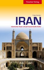 Iran – Islamischer Staat und jahrtausendealte Kultur