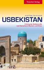 Usbekistan - Entlang der Seidenstraße nach Samarkand, Buchara und Chiwa