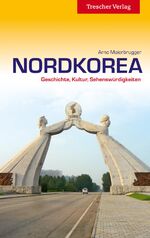 ISBN 9783897942578: Reiseführer Nordkorea - Geschichte, Kultur, Sehenswürdigkeiten