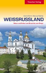 Weissrussland - mit Minsk, Brest, Hrodna, Homel, Mahiljoŭ und Vicebsk