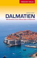 ISBN 9783897943087: Reiseführer Dalmatien - Mit Adriaküste, Zadar, Sibenik, Split und Dubrovnik