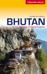 ISBN 9783897943506: Reiseführer Bhutan – Unterwegs im Himalaya-Königreich