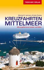 ISBN 9783897944107: Reiseführer Kreuzfahrten Mittelmeer - Alle angefahrenen Länder und Häfen