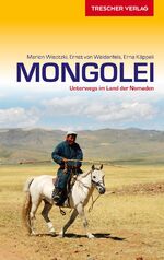 Marion Wisotzki: Mongolei - unterwegs im