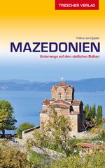 Philine von Oppeln: Mazedonien - unterwe Philine von Oppeln: Mazedonien - unterwe