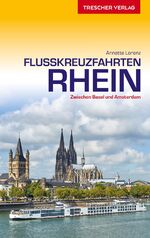 ISBN 9783897944572: Flusskreuzfahrten Rhein - zwischen Basel und Amsterdam