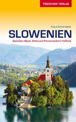 Klaus Schameitat: Reiseführer Slowenien 