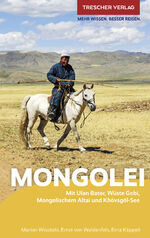 ISBN 9783897945500: TRESCHER Reiseführer Mongolei - Mit Ulan-Bator, Wüste Gobi, Mongolischem Altai und Khövsgöl-See