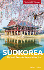 ISBN 9783897946439: TRESCHER Reiseführer Südkorea - Mit Seoul, Gyeongju, Busan und Insel Jeju