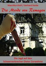 ISBN 9783897962736: Die Morde von Remagen – Die Jagd auf den Schwerverbrecher Dieter Zurwehme