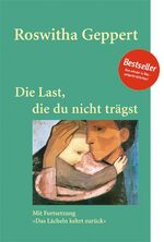 ISBN 9783897981959: Die Last, die du nicht trägst