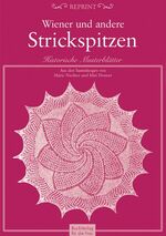 Wiener und andere Strickspitzen - historische Musterblätter