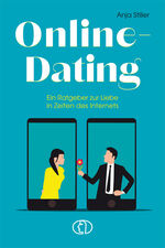 ISBN 9783897986596: Online-Dating - Ein Ratgeber zur Liebe in Zeiten des Internets