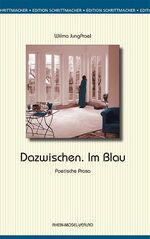 ISBN 9783898012140: Dazwischen. Im Blau - Poetische Prosa