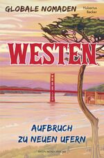 ISBN 9783898014304: Globale Nomaden Westen - Aufbruch zu neuen Ufern