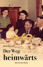 ISBN 9783898014731: Der Weg heimwärts | Monica Weber-Nau | Taschenbuch | 218 S. | Deutsch | 2024 | Rhein-Mosel-Verlag | EAN 9783898014731